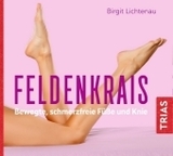 Feldenkrais - bewegte, schmerzfreie Füße und Knie (Hörbuch), 1 Audio-CD