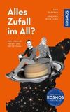 Alles Zufall im All?: Das geheime Rezept des Universums. Eine Reise von der Entstehung des Weltalls bis zum Menschen