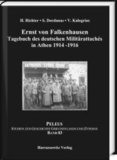 Ernst von Falkenhausen: Tagebuch des deutschen Militärattachés in Athen 1914-1916