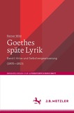 Goethes späte Lyrik: Band I: Krise und Selbstvergewisserung (1805?1813)