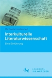Interkulturelle Literaturwissenschaft: Eine Einführung