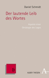 Der lautende Leib des Wortes: Aspekte einer Ontologie des Logos