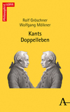 Kants Doppelleben: Audienzen bei einem philosophisch Unsterblichen