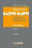 Europäisches Zivilprozess- und Kollisionsrecht EuZPR/EuIPR, Band I: Brüssel Ia-VO