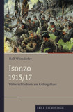 Isonzo 1915/17: Völkerschlachten am Gebirgsfluss