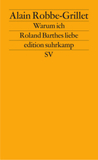 Warum ich Roland Barthes liebe: Deutsche Erstausgabe