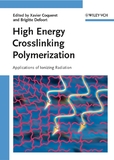 High Energy Crosslinking Polymerization ? Applications of Ionizing Radiation: Applications of Ionizing Radiation