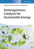 Heterogeneous Catalysis for Sustainable Energy: Recent Advances and Future Prospects