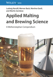 Applied Malting and Brewing Science ? A Weihenstephan Compendium: A Weihenstephan Compendium