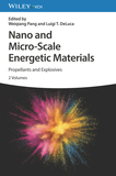 Nano and Micro?Scale Energetic Materials ? Propellants and Explosives: Propellants and Explosives 2 Volumes