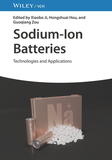 Sodium?Ion Batteries ? Technologies and Applications: Technologies and Applications