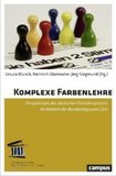 Komplexe Farbenlehre: Perspektiven des deutschen Parteiensystems im Kontext der Bundestagswahl 2017