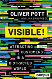 Visible! ? Attracting Customers in a Distracted World: Attracting Customers in a Distracted World