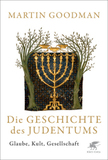 Die Geschichte des Judentums: Glaube, Kult, Gesellschaft
