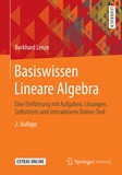 Basiswissen Lineare Algebra: Eine Einführung mit Aufgaben, Lösungen, Selbsttests und interaktivem Online-Tool