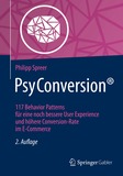 PsyConversion?: 117 Behavior Patterns für eine noch bessere User Experience und höhere Conversion-Rate im E-Commerce
