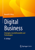 Digital Business: Strategien, Geschäftsmodelle und Technologien