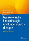 Gynäkologische Endokrinologie und Kinderwunschtherapie: Prinzipien und Praxis