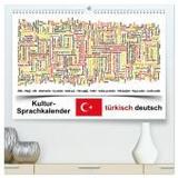 Kultur-Sprachkalender Türkisch-Deutsch (hochwertiger Premium Wandkalender 2024 DIN A2 quer), Kunstdruck in Hochglanz: Türkische Kultur zum Mitreden
