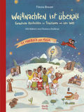 Weihnachten ist überall. Fantastische Geschichten zu Traditionen aus aller Welt: Bilderbuch