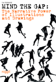 The Narrative Power of Illustrations and Drawings - Mind the Gap: The Narrative Power of Illustrations and Drawings