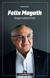 Felix Magath: Gegensätzliches