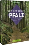 Secret Hikes Pfalz: Spannende Wanderungen auf versteckten Pfaden