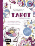 Inspiration Tarot - 50 mystische Motive zum Ausmalen für mehr Durchblick im Alltag: Mit allen Grundlagen zur Farbenlehre und Tipps zum Kolorieren - Farbe rein, Stress raus