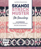 Skandi Strickmuster - Die Sammlung: 160 nordische Muster aus Norwegen, Schweden und Island: Zopf-, Fair Isle- und Lochmuster: Mit tollen Projekten für den Start