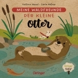 Meine Waldfreunde. Der kleine Otter: Nachhaltig hergestelltes Öko-Pappbilderbuch für die Kleinsten