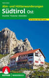 Alm- und Hüttenwandern Südtirol Ost: Eisacktal - Pustertal - Dolomiten. 70 Touren mit GPS-Tracks