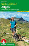 Wandern mit Hund Allgäu: mit Tannheimer Tal und Kleinwalsertal. 40 Touren mit GPS-Tracks
