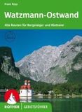 Watzmann-Ostwand: Alle Routen für Bergsteiger und Kletterer
