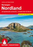 Nordland - Norwegen: Entlang des Kystriksveien und der E6 - Vom Lomsal-Visten bis Narvik. 63 Touren. Mit GPS-Tracks