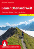 Berner Oberland West: Thunersee - Gstaad - Lenk - Kandersteg. 60 Touren mit GPS-Tracks