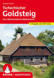 Tschechischer Goldsteig: Vom Böhmerwald ins Bäderdreieck. 17 Etappen mit GPS-Tracks