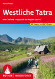 Westliche Tatra: mit Chocské vrchy und der Region Orava. 63 Touren mit GPS-Tracks