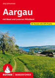 Aargau: mit Basel und Luzerner Mittelland. 55 Touren. Mit GPS-Tracks
