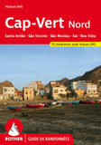 Cap-Vert Nord: Santo Ant?o, S?o Vicente, S?o Nicolau, Sal, Boa Vista: 75 itinéraires. Avec tracks de GPS