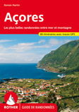 Acores (Guide de randonnées): Les plus belles randonnées entre mer et montagne. 86 itinéraires. Avec traces GPS