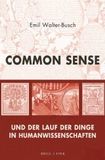 Common Sense und der Lauf der Dinge in Humanwissenschaften