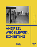 Andrzej Wróblewski: Exhibiting