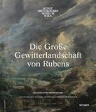 Die Große Gewitterlandschaft von Rubens: Anatomie eines Meisterwerks
