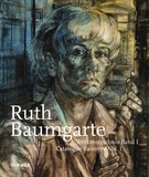 Ruth Baumgarte (Bilingual edition): Catalogue Raisonné Vol. I-III