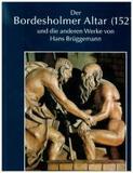 Der Bordesholmer Altar (1521) und die anderen Werke von Hans Brüggemann