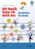 Mit Musik kenn ich mich aus: Musiklehre für Kinder. Band 1.