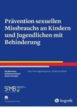 Prävention sexuellen Missbrauchs an Kindern und Jugendlichen mit Behinderung, m. 1 CD-ROM: Das Trainingsprogramm 