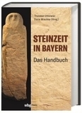 Steinzeit in Bayern: Das Handbuch