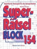 Superrätselblock. .154: Gigantischer Ratespaß für alle Gelegenheiten