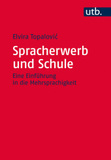 Spracherwerb und Schule: Eine Einführung in die Mehrsprachigkeit